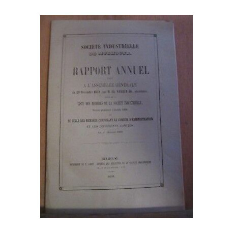 Société industrielle de Mulhouse rapport annuel fait à l'assemblée... Société industrielle de Mulhouse rapport annuel fait à l'assemblée...