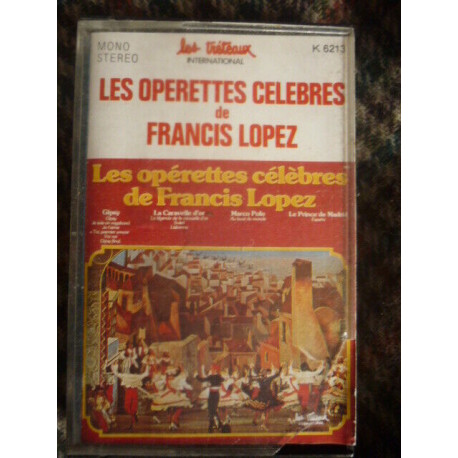 Les opérettes célèbres de Francis Lopez Cassette Audio-K7 Les... Les opérettes célèbres de Francis Lopez Cassette Audio-K7 Les...