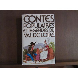 CONTES POPULAIRES ET LEGENDES DU VAL DE LOIRE