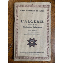 M. J-M Bourget L'Algérie jusqu'à la Pénétration Saharienne