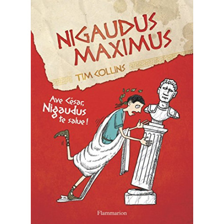 Nigaudus Maximus : Ave César Nigaudus te salue Nigaudus Maximus : Ave César Nigaudus te salue