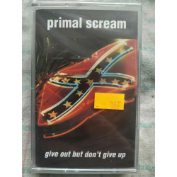 Primal Scream Give out but don't Give up Cassette Audio-K7 NEUVE...