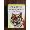 Des bêtes qu'on dit sauvages