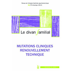 Divan familial N°30. Nouvelles questions cliniques défis actuels