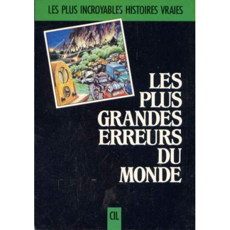 Les Plus grandes erreurs du monde Les Plus grandes erreurs du monde