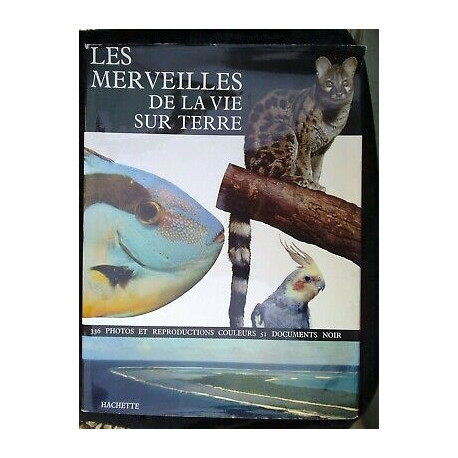 Les merveilles de la vie sur terre 336 photos et reproductions... Les merveilles de la vie sur terre 336 photos et reproductions...