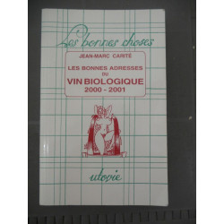 jean marc carité Mes bonnes adresses du vin biologique 2000 2001 2000