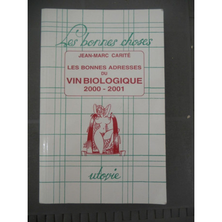 jean marc carité Mes bonnes adresses du vin biologique 2000 2001 2000