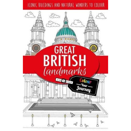 Colour Your Journey: Great British Landmarks: Iconic landmarks to... Colour Your Journey: Great British Landmarks: Iconic landmarks to...