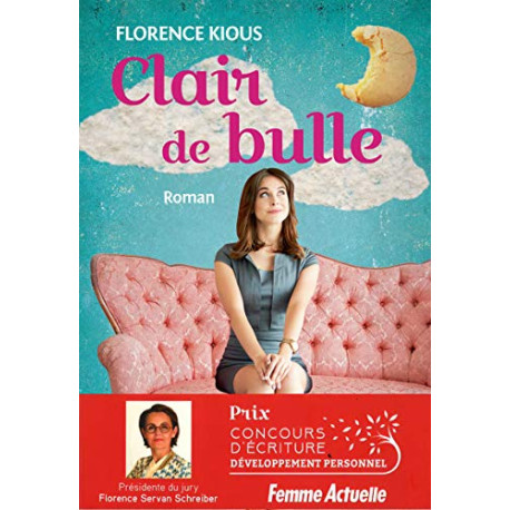 Clair de Bulle - Prix du Roman Développement Personnel Femme Actuelle Clair de Bulle - Prix du Roman Développement Personnel Femme Actuelle