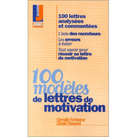 100 modèles de lettres de motivation 100 modèles de lettres de motivation