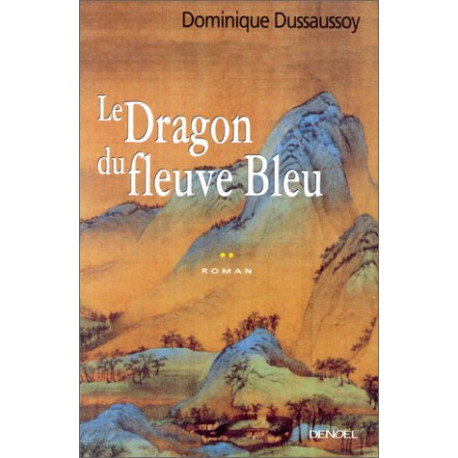 Le dragon du fleuve bleu Le dragon du fleuve bleu