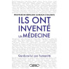 Ils ont inventé la médecine