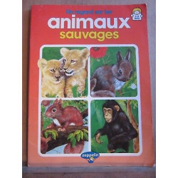 Un regard sur les animaux sauvages 3 8 ans Editions zeppelin