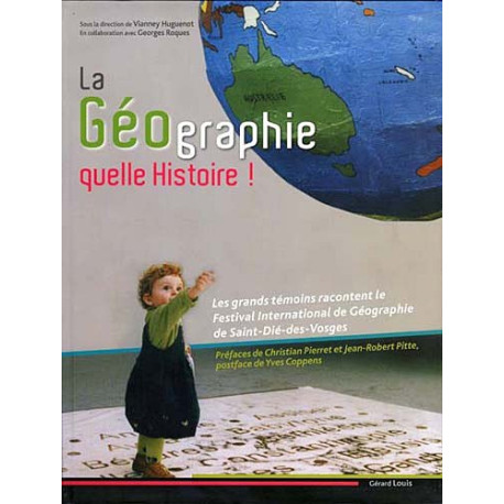 La géographie quelle histoire La géographie quelle histoire