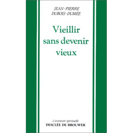 Vieillir sans devenir vieux Vieillir sans devenir vieux