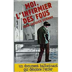 Moi l'infirmier des fous