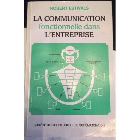 La Communication fonctionnelle dans l'entreprise La Communication fonctionnelle dans l'entreprise