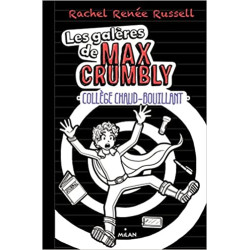 Les galères de Max Crumbly Tome 02: Collège chaud-bouillant
