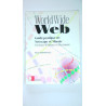 WORLD WIDE WEB. Guide pratique de Netscape et Mosaic