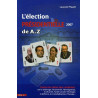 L'élection Présidentielle 2007 de A à Z