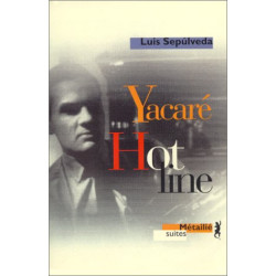 Yacare hot line