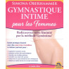 Gymnastique intime pour les femmes - Redécouvrez votre féminité...