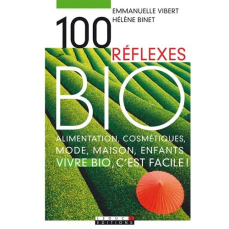 100 Réflexes Bio 100 Réflexes Bio