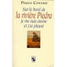 Sur le bord de la rivière Piedra je me suis assise et j'ai pleuré