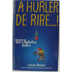 À hurler de rire ! : 1001 histoires drôles
