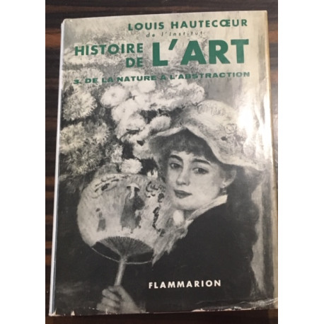 HISTOIRE DE L'ART 3. DE LA NATURE A L'ABSTRACTION HISTOIRE DE L'ART 3. DE LA NATURE A L'ABSTRACTION