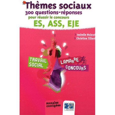 Thèmes sociaux : 300 questions-réponses pour réussir le concours... Thèmes sociaux : 300 questions-réponses pour réussir le concours...