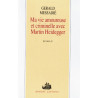 Ma vie amoureuse et criminelle avec Martin Heidegger