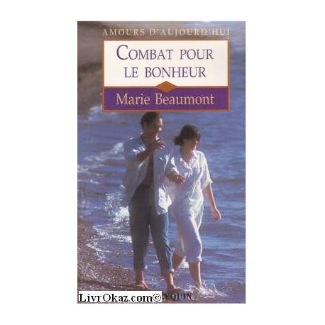 Combat pour le bonheur (Amours d'aujourd'hui) Combat pour le bonheur (Amours d'aujourd'hui)