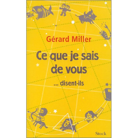 Ce que je sais de vous...disent-ils Ce que je sais de vous...disent-ils