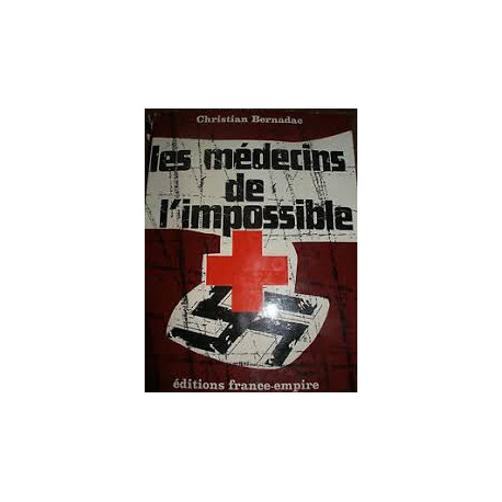 LES MEDECINS DE L'IMPOSSIBLE LES MEDECINS DE L'IMPOSSIBLE