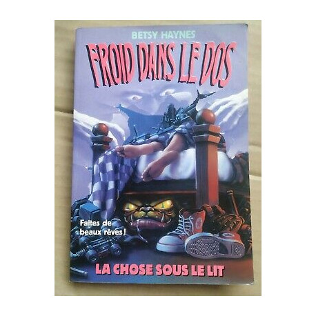 Froid dans le dos Tome 8 La chose sous le lit