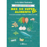 Mes 50 super aliments + 1 : Les plus riches en nutriments...