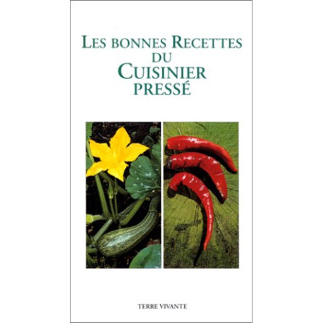 Les bonnes recettes du cuisinier pressé Les bonnes recettes du cuisinier pressé
