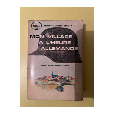 Mon village à l'heure allemande J'ai lu Mon village à l'heure allemande J'ai lu
