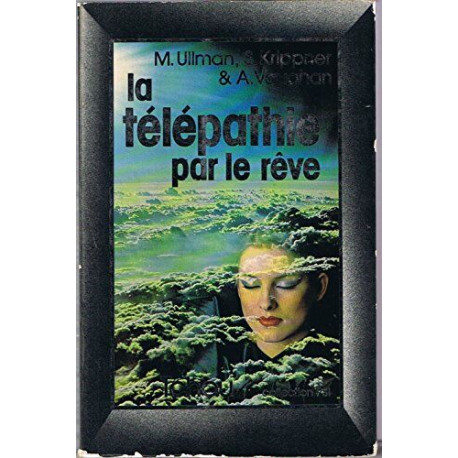 La télépathie par le rêve La télépathie par le rêve