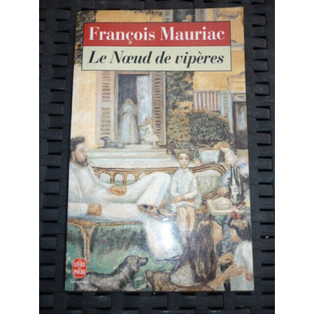 f mauriac Le Noeud de vipères Le livre de poche