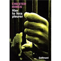 Hier te fera pleurer [Relié] by Himes Chester Lemoine Daniel