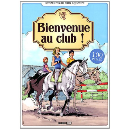 Bienvenue au club Bienvenue au club