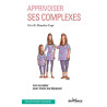 Apprivoisez ses complexes