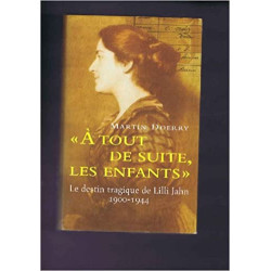 A tout de suite les enfants : Le destin tragique de Lilli Jahn...