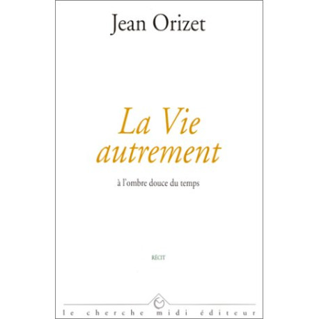 La vie autrement La vie autrement