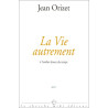 La vie autrement