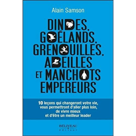 Dindes goélands grenouilles abeilles et manchots empereurs - 10... Dindes goélands grenouilles abeilles et manchots empereurs - 10...