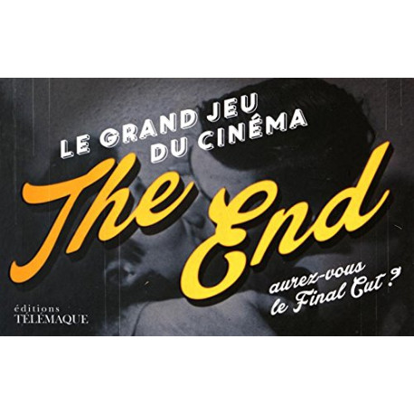 The End : Le grand jeu du cinéma - Aurez vous le Final Cut The End : Le grand jeu du cinéma - Aurez vous le Final Cut